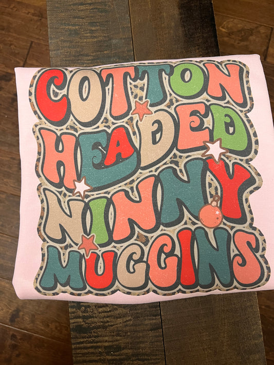 Cotton Headed Ninny Muggins